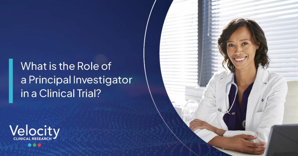 what-is-the-role-of-a-principal-investigator-in-a-clinical-trial